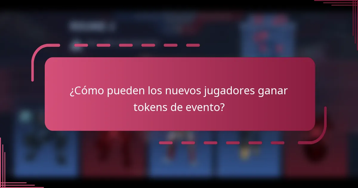 ¿Cómo pueden los nuevos jugadores ganar tokens de evento?