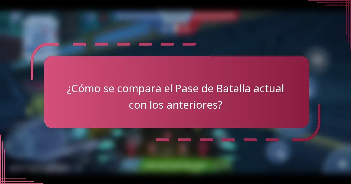 ¿Cómo se compara el Pase de Batalla actual con los anteriores?