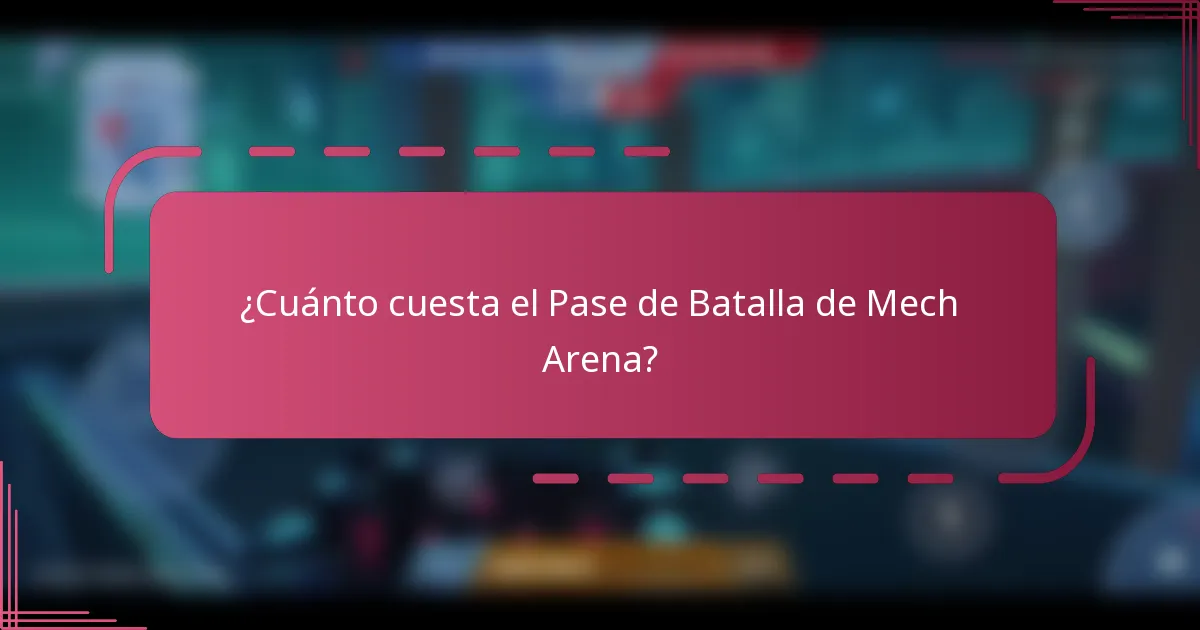 ¿Cuánto cuesta el Pase de Batalla de Mech Arena?