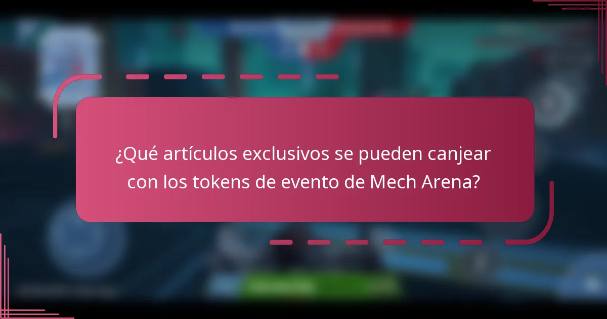 ¿Qué artículos exclusivos se pueden canjear con los tokens de evento de Mech Arena?